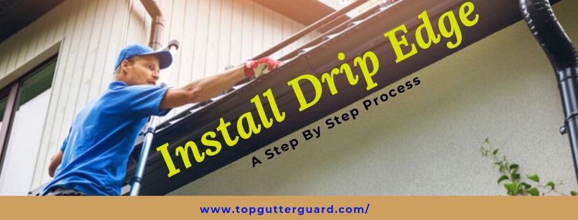 how to install drip edge